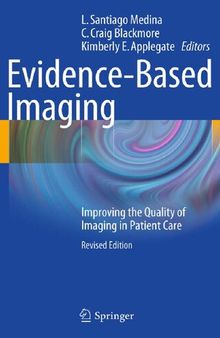 Evidence-Based Imaging: Improving the Quality of Imaging in Patient Care