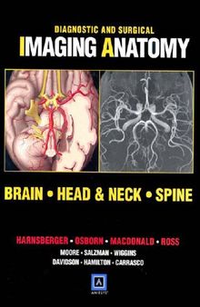 Diagnostic and Surgical Imaging Anatomy: Brain, Head & Neck, Spine