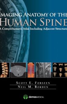 Multimodality Atlas of the Human Spine: A Comprehensive Atlas Including Adjacent Structures