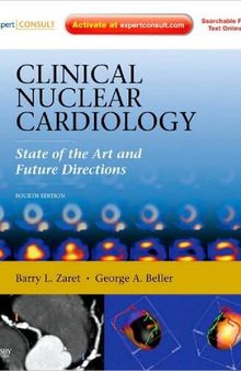 Clinical Nuclear Cardiology: State of the Art and Future Directions: Expert Consult: Online and Print, 4e