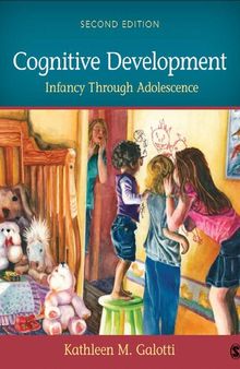 Cognitive Development: Infancy Through Adolescence 2nd Edition