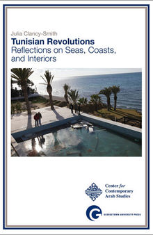 Tunisian Revolutions: Reflections on Seas, Coasts, and Interiors