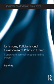Emissions, Pollutants and Environmental Policy in China: Designing a National Emissions Trading System