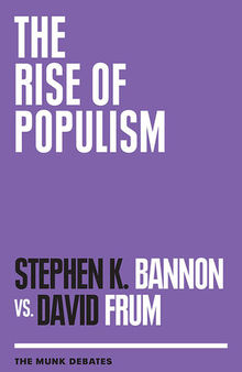 The rise of populism : Bannon vs. Frum : the Munk debates