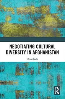 Negotiating Cultural Diversity in Afghanistan