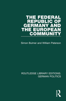 The Federal Republic of Germany and the European Community (Rle: German Politics)