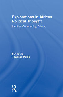 Explorations in African Political Thought: Identity, Community, Ethics