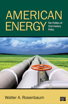 American Energy: The Politics of 21st Century Policy