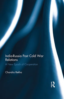 India-Russia Post Cold War Relations: A New Epoch of Cooperation