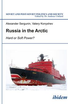 Russia in the Arctic: Hard or Soft Power?