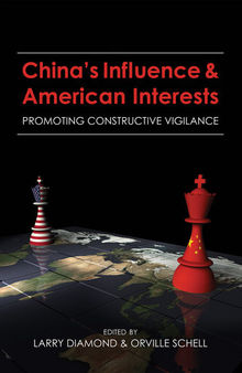 China's Influence & American Interests: Promoting Constructive Vigilance : Report of the Working Group on Chinese Influence Activities in the United States