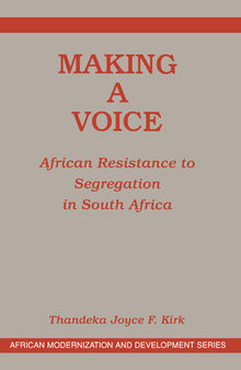Making a Voice: African Resistance to Segregation in South Africa