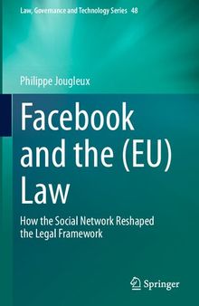 Facebook And The (EU) Law: How The Social Network Reshaped The Legal Framework