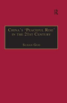 China's 'Peaceful Rise' in the 21st Century: Domestic and International Conditions