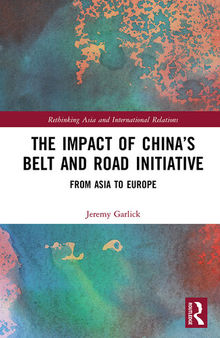 The Impact of China’s Belt and Road Initiative: From Asia to Europe