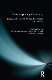 Contemporary Germany: Essays and Texts on Politics, Economics & Society