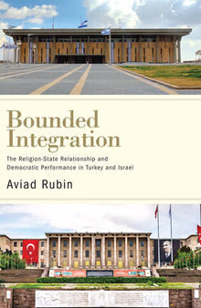 Bounded Integration: The Religion-State Relationship and Democratic Performance in Turkey and Israel