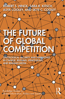 The Future of Global Competition: Ontological Security Narratives in Chinese, Russian, Venezuelan, and Iranian Media