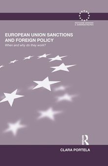 European Union Sanctions and Foreign Policy: When and Why Do They Work?