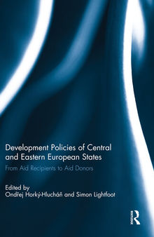 Development Policies of Central and Eastern European States: From Aid Recipients to Aid Donors