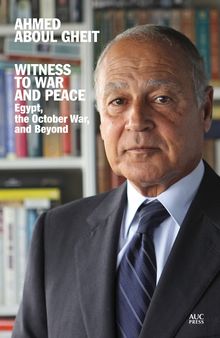 Witness to War and Peace: Egypt, the October War, and Beyond