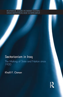 Sectarianism in Iraq: The Making of State and Nation Since 1920