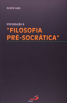 Introducao a Filosofia PrE-socratica