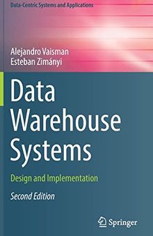 Data Warehouse Systems: Design and Implementation (Data-Centric Systems and Applications)