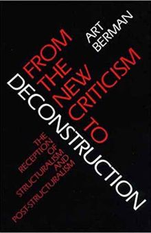 From the New Criticism to Deconstruction: The Reception of Structuralism and Post-Structuralism