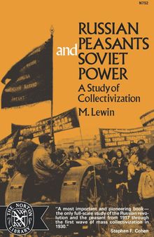 Russian Peasants and Soviet Power: A Study of Collectivization