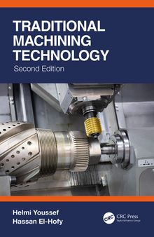 Traditional Machining Technology: Machine Tools and Operations