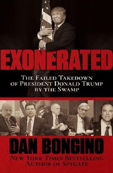 Exonerated; The Failed Takedown of President Donald Trump by the Swamp