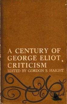 A Century of George Eliot Criticism