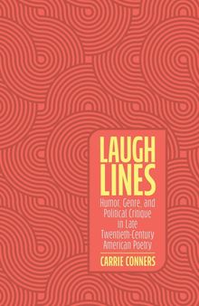 Laugh Lines: Humor, Genre, and Political Critique in Late Twentieth-Century American Poetry