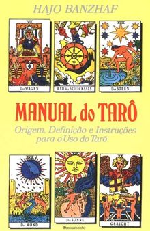Manual do Tarô Origem: Definição e Instruções Para o Uso do Tarô
