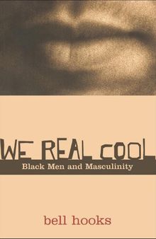 We Real Cool: Black Men and Musculinity