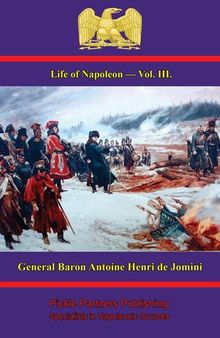Life of Napoleon : in four volumes with an atlas. Vol. III.