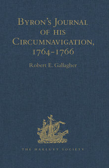 Byron's Journal of his Circumnavigation, 1764-1766