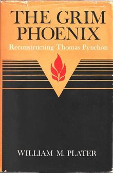 The Grim Phoenix: Reconstructing Thomas Pynchon