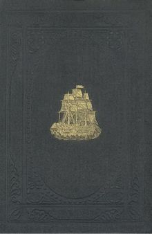 Reise der österreichischen Fregatte Novara um die Erde, in den Jahren 1857, 1858, 1859 unter den Befehlen des Commodore B. von Wüllerstorf-Urbair / Beschreibender Teil