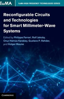 Reconfigurable Circuits and Technologies for Smart Millimeter-Wave Systems (EuMA High Frequency Technologies Series)