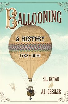 Ballooning: A History, 1782–1900