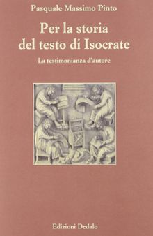 Per la storia del testo di Isocrate. La testimonianza d'autore