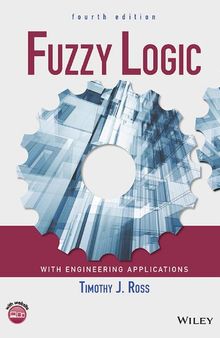 Fuzzy Logic with Engineering Applications, 4th Edition