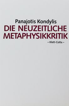 Die neuzeitliche Metaphysikkritik