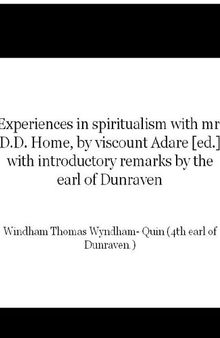 Experiences in spiritualism with Mr. D.D. Home - Viscount Adare