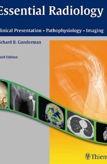 Essential Radiology: Clinical Presentation · Pathophysiology · Imaging