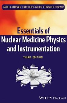 Essentials of Nuclear Medicine Physics and Instrumentation