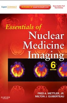Essentials of Nuclear Medicine Imaging: Expert Consult - Online and Print (Essentials of Nuclear Medicine Imaging (Mettler))