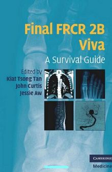 Final FRCR 2B Viva: A Survival Guide (Cambridge Medicine (Paperback))